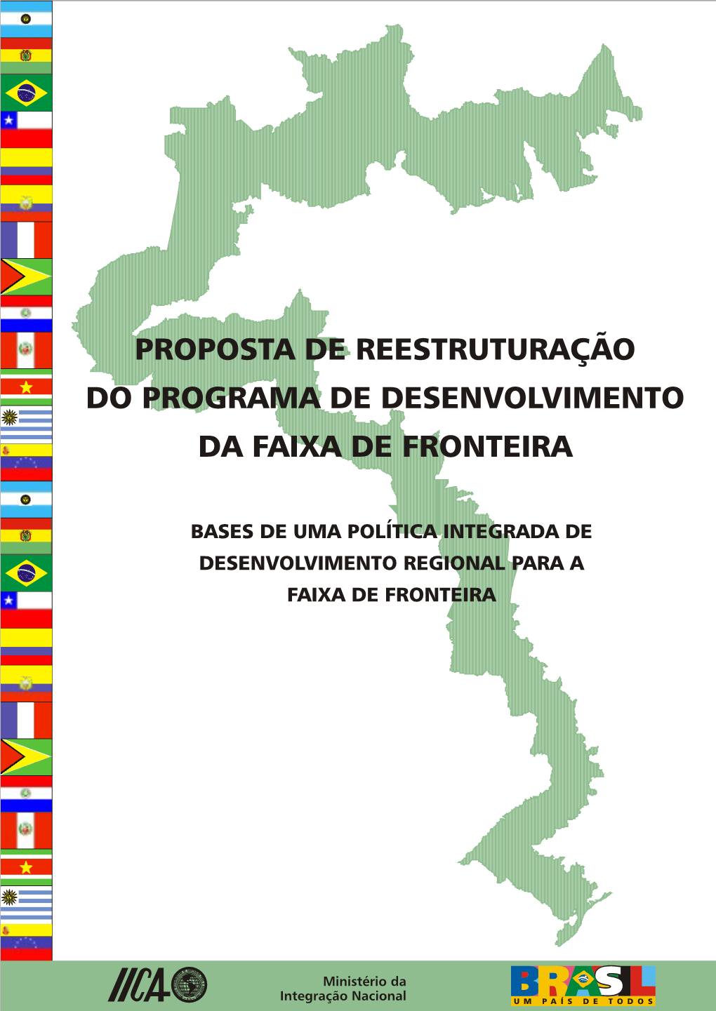 Proposta De Reestruturação Do Programa De Desenvolvimento Da Faixa De Fronteira