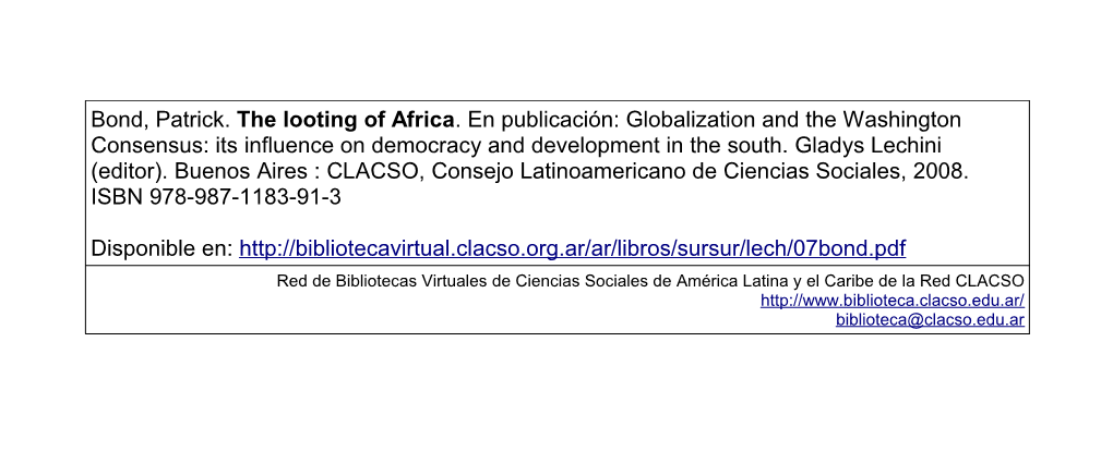 Bond, Patrick. the Looting of Africa. En Publicación: Globalization and the Washington Consensus: Its Influence on Democracy and Development in the South