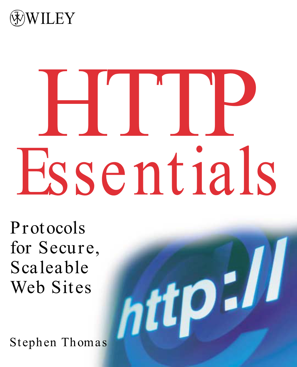 Http-Essentials-Protocols-For-Secure-Scaleable-Web-Sites.9780471398233.28366.Pdf