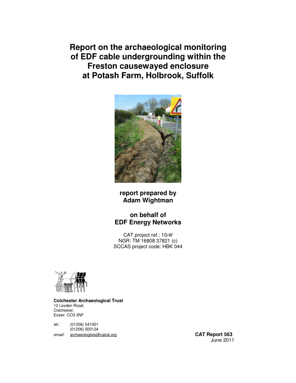Report on the Archaeological Monitoring of EDF Cable Undergrounding Within the Freston Causewayed Enclosure at Potash Farm, Holbrook, Suffolk