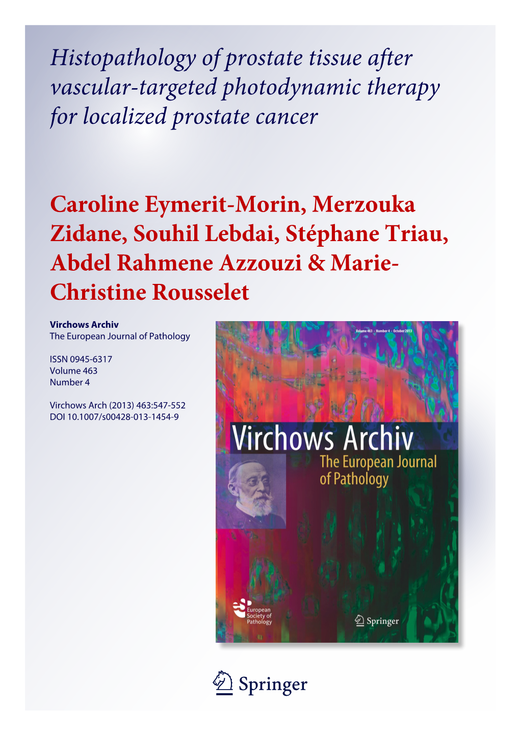 Histopathology of Prostate Tissue After Vascular-Targeted Photodynamic Therapy for Localized Prostate Cancer Caroline Eymerit-Mo