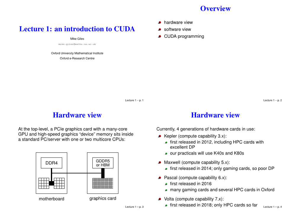 Lecture 1: an Introduction to CUDA Overview Hardware View Hardware View