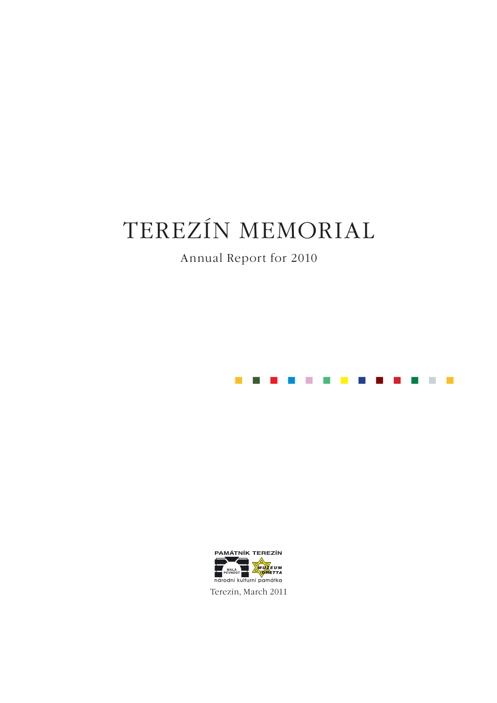 TEREZÍN MEMORIAL Annual Report for 2010