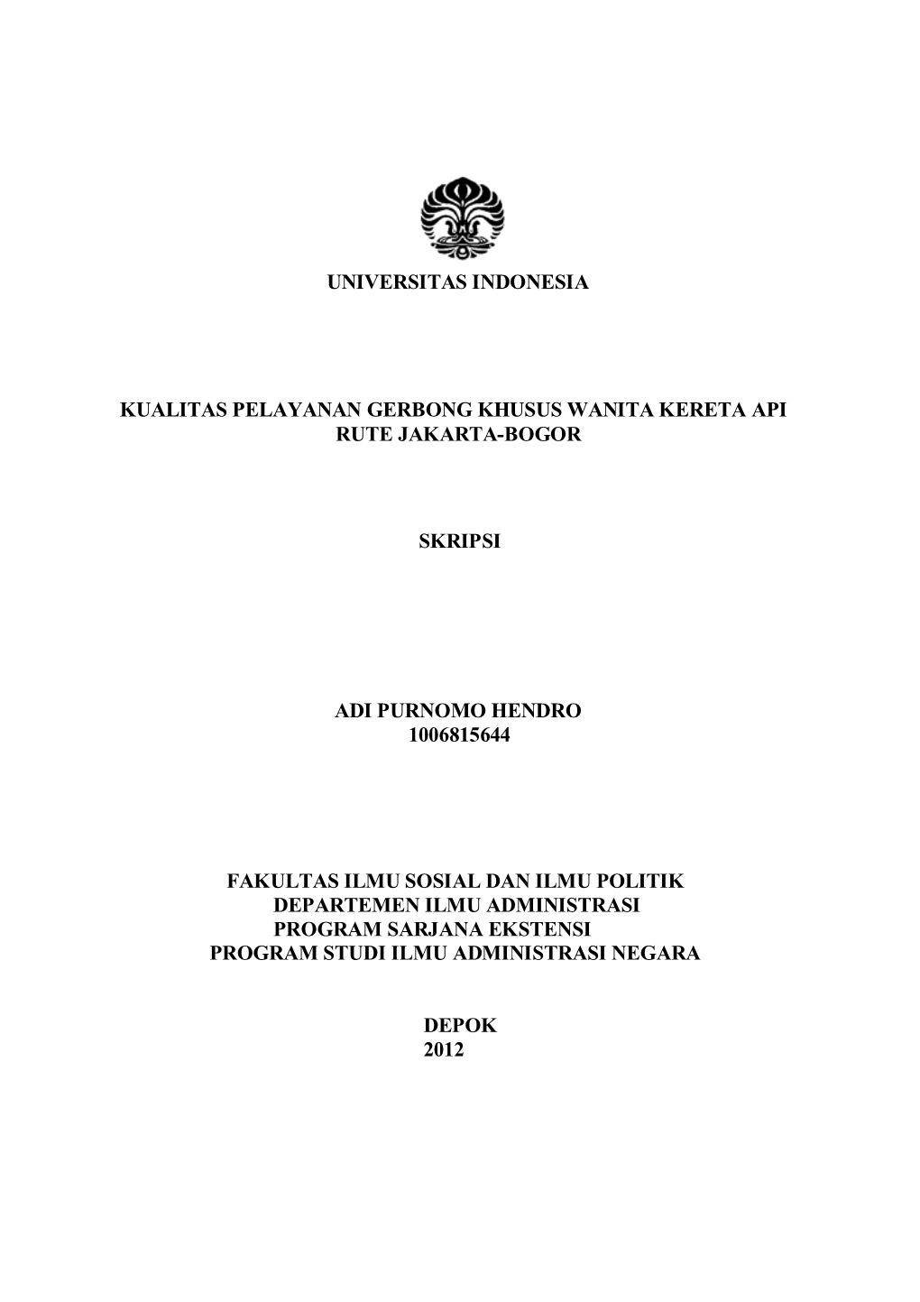 Universitas Indonesia Kualitas Pelayanan..., Adi Purnomo Hendro, FISIP UI, 2012