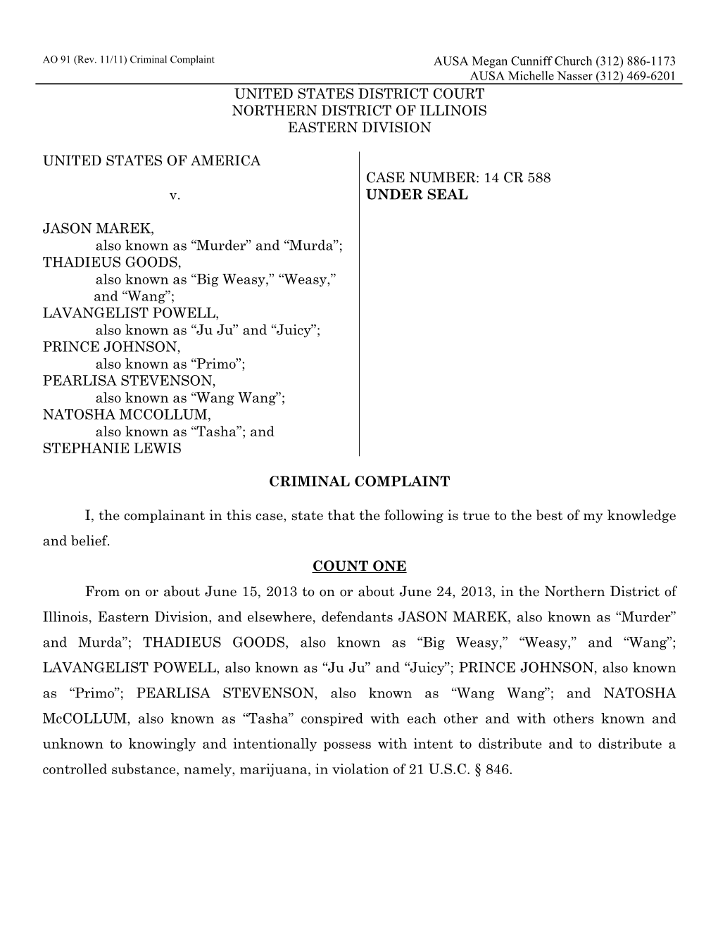 Complaint AUSA Megan Cunniff Church (312) 886-1173 AUSA Michelle Nasser (312) 469-6201 UNITED STATES DISTRICT COURT NORTHERN DISTRICT of ILLINOIS EASTERN DIVISION