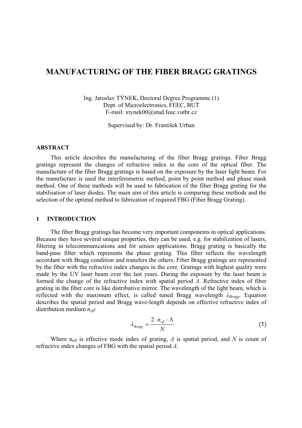 Manufacturing of the Fiber Bragg Gratings