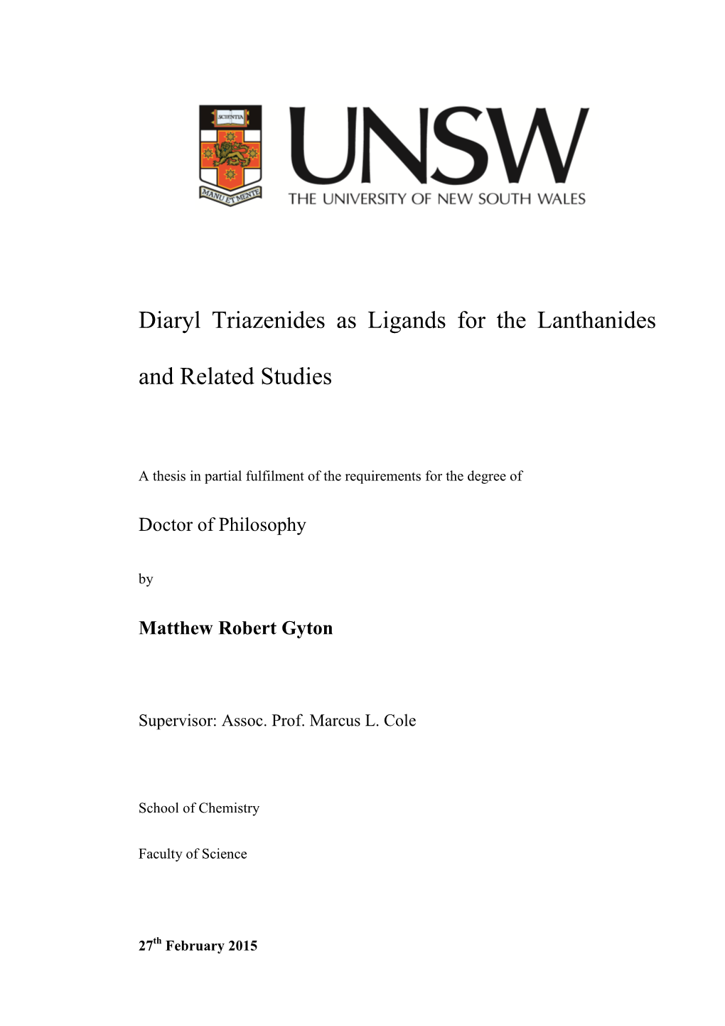 Diaryl Triazenides As Ligands for the Lanthanides and Related Studies