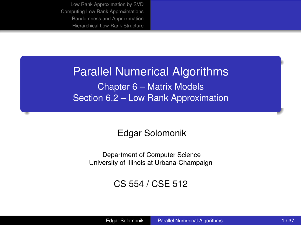 Parallel Numerical Algorithms Chapter 6 – Matrix Models Section 6.2 – Low Rank Approximation