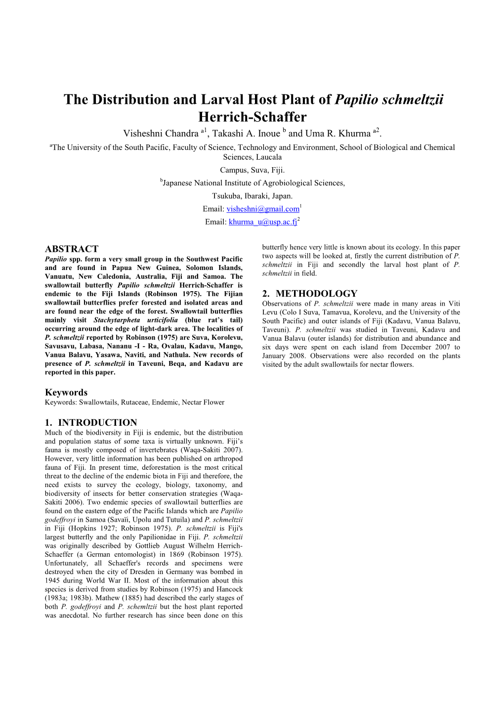 The Distribution and Larval Host Plant of Papilio Schmeltzii Herrich-Schaffer Visheshni Chandra ª1, Takashi A