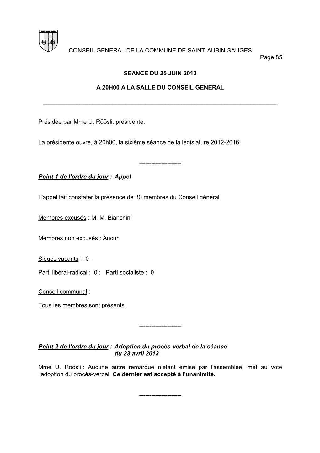 CONSEIL GENERAL DE LA COMMUNE DE SAINT-AUBIN-SAUGES Page 85 SEANCE DU 25 JUIN 2013 a 20H00 a LA SALLE DU CONSEIL GENERAL ___