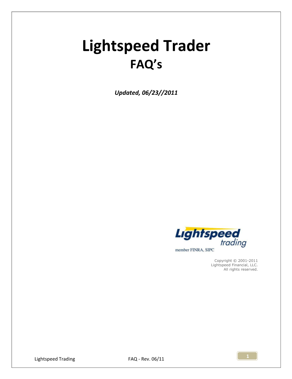 Lightspeed Trader FAQ’S