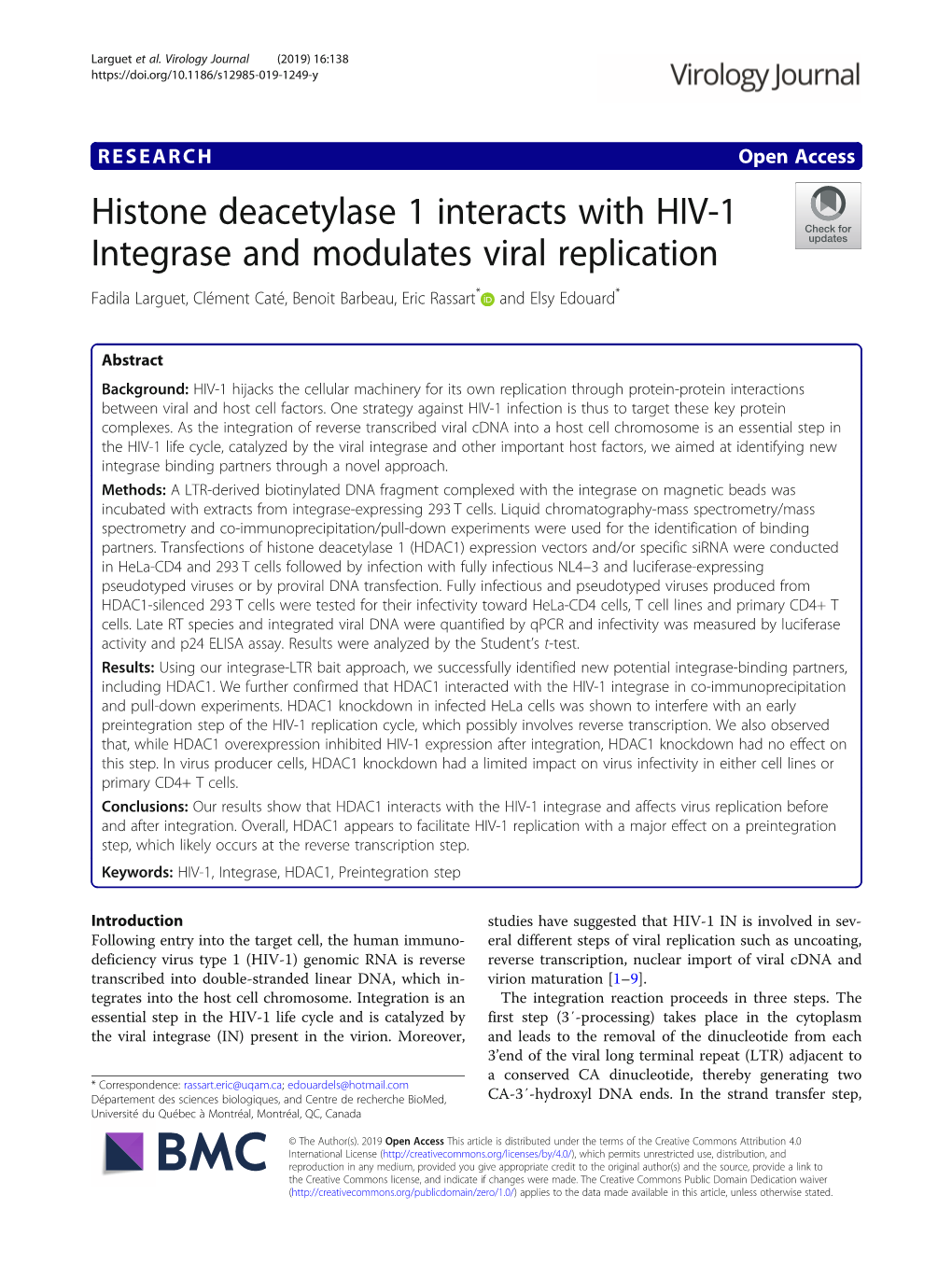Histone Deacetylase 1 Interacts with HIV-1 Integrase and Modulates Viral Replication Fadila Larguet, Clément Caté, Benoit Barbeau, Eric Rassart* and Elsy Edouard*