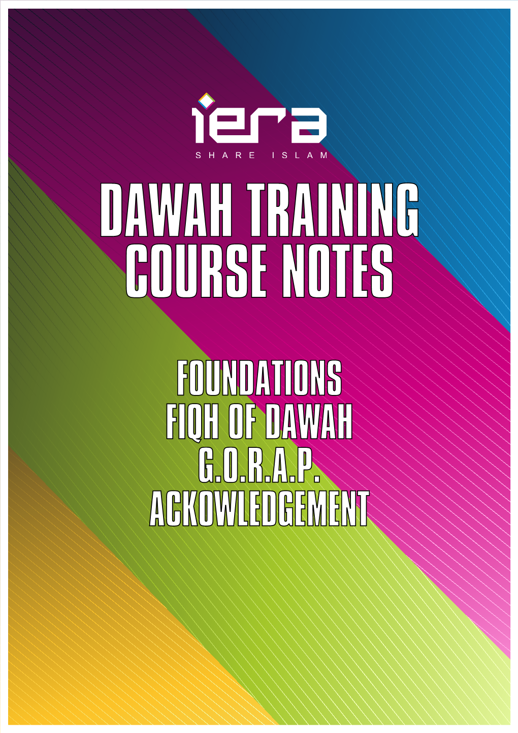 Foundations Fiqh of Dawah G.O.R.A.P. Ackowledgement