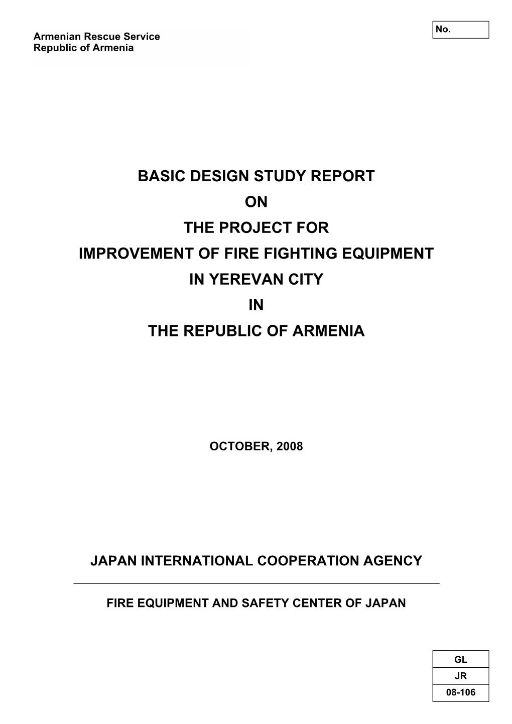 Basic Design Study Report on the Project for Improvement of Fire Fighting Equipment in Yerevan City in the Republic of Armenia