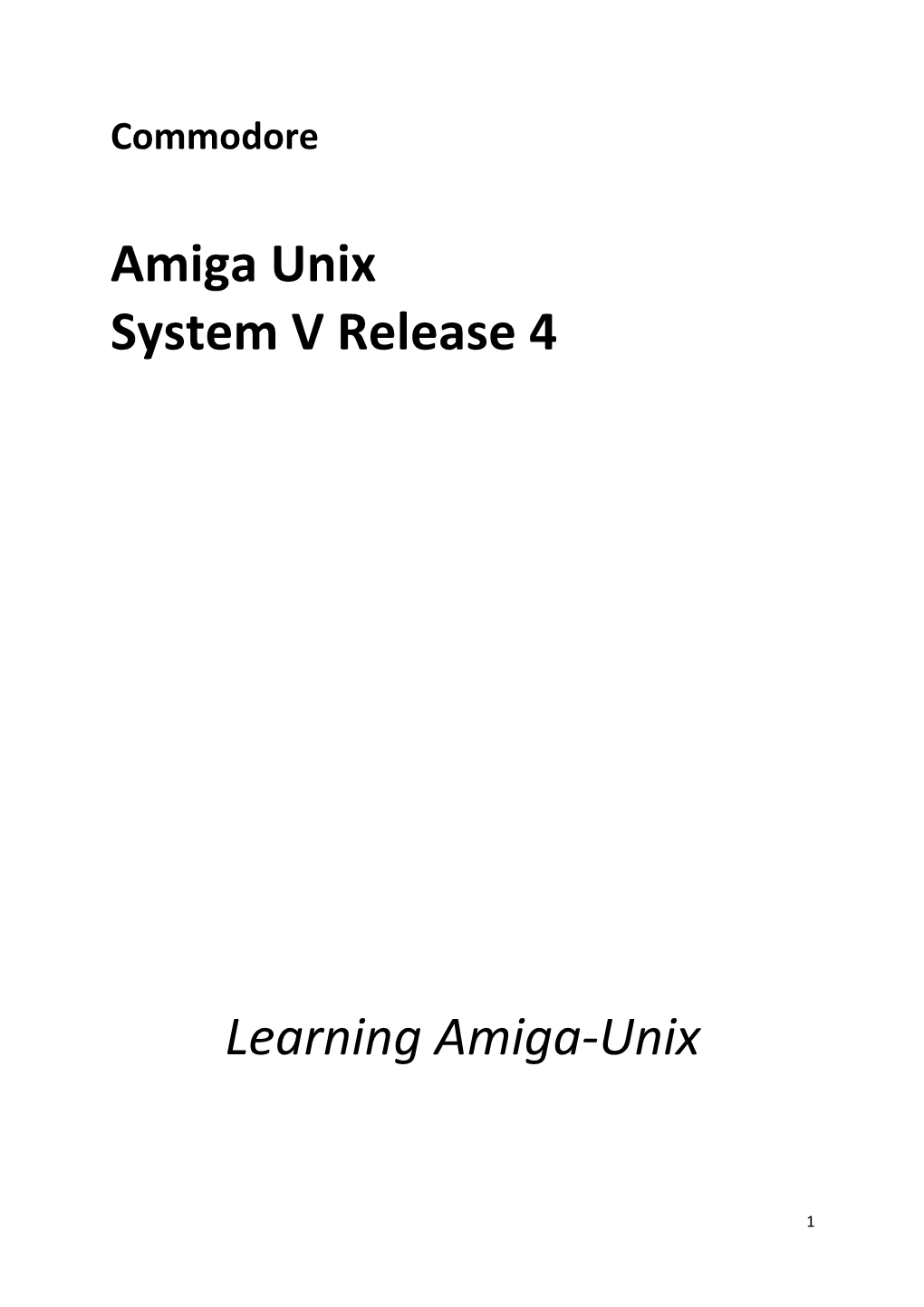 Learning Amiga UNIX Using Amiga UNIX Using Amiga UNIX Reference Pages Man Pages AT&T Manuals 6