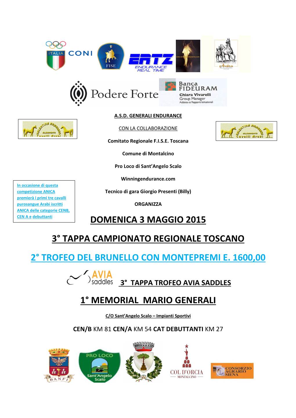 Domenica 3 Maggio 2015 3° Tappa Campionato Regionale Toscano 2° Trofeo Del Brunello Con Montepremi E. 1600,00 1° Memorial M