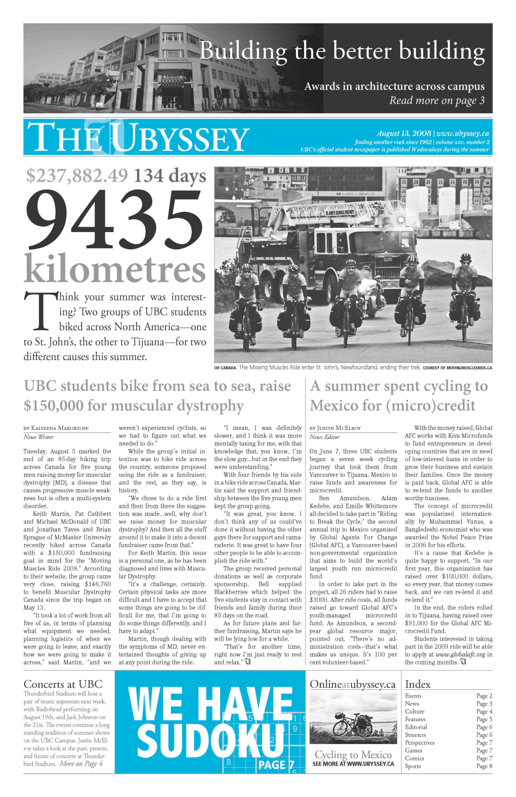 Kilometres Hink Your Summer Was Interest­ Ing? Two Groups of UBC Students Thiked Across North America—One to St