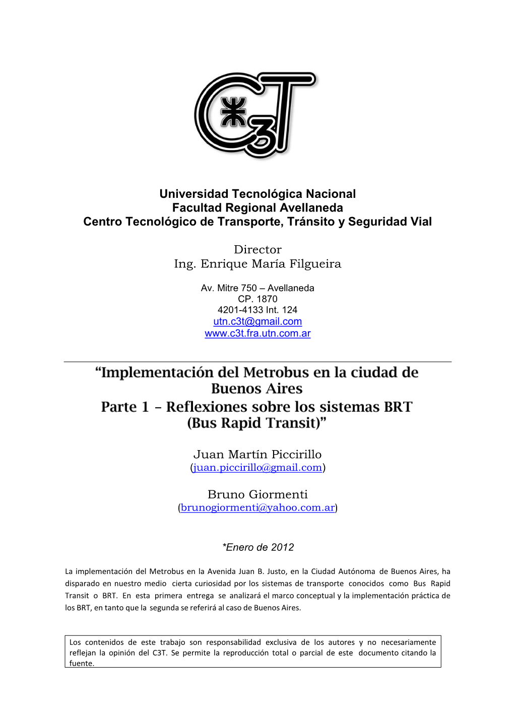 Implementación Del Metrobus En La Ciudad De Buenos Aires Parte 1 - Reflexiones Sobre Los Sistemas BRT (Bus Rapid 1 Transit) Enero 2012