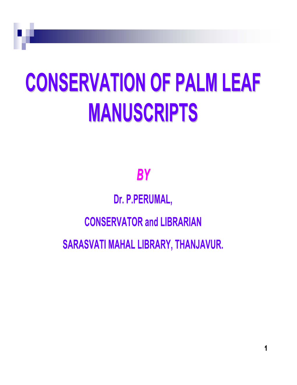 Conservation of Palm Leaf Manuscripts