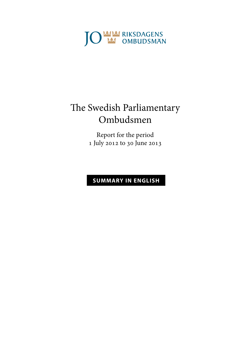 The Swedish Parliamentary Ombudsmen Report for the Period 1 July 2012 to 30 June 2013