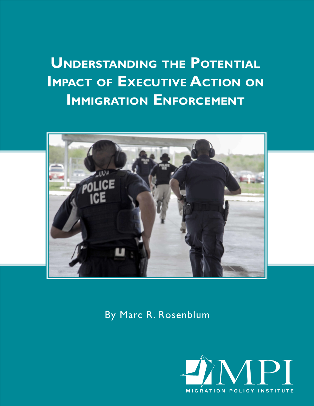 Understanding the Potential Impact of Executive Action on Immigration Enforcement