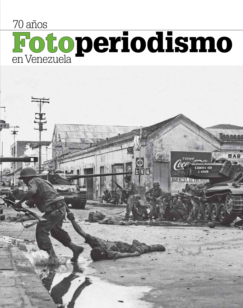 70 Años De Fotoperiodismo En Venezuela