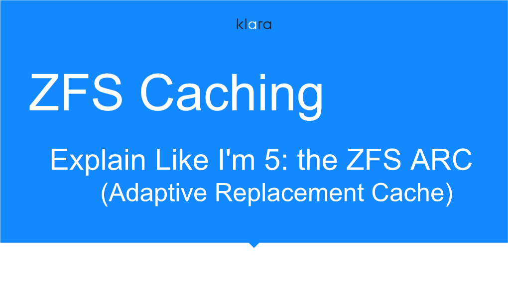 Explain Like I'm 5: the ZFS ARC (Adaptive Replacement Cache) Summary & Introductions
