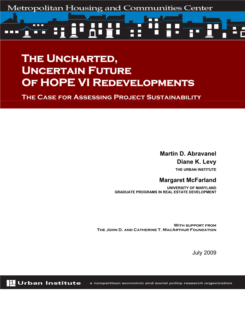 The Uncharted, Uncertain Future of HOPE VI Redevelopments the Case for Assessing Project Sustainability