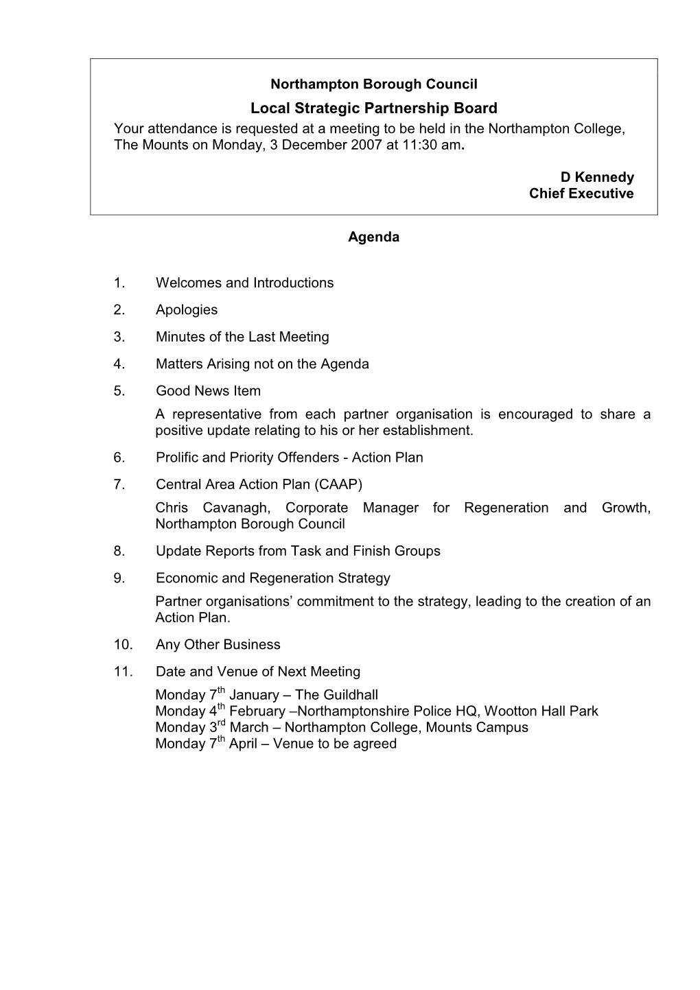 Local Strategic Partnership Board Your Attendance Is Requested at a Meeting to Be Held in the Northampton College, the Mounts on Monday, 3 December 2007 at 11:30 Am