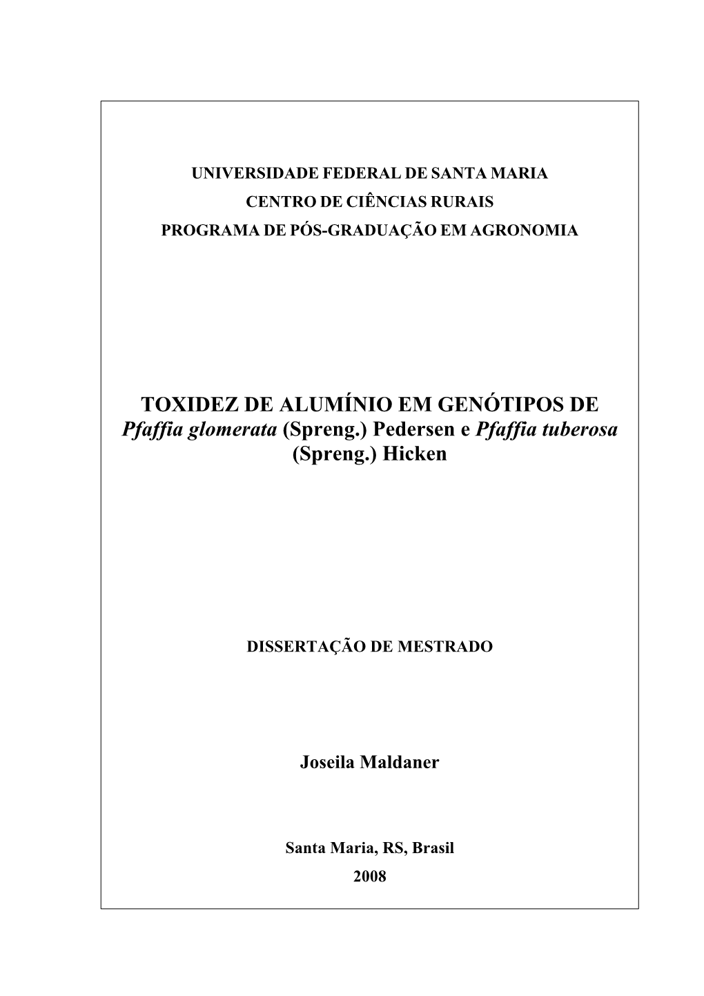 TOXIDEZ DE ALUMÍNIO EM GENÓTIPOS DE Pfaffia Glomerata (Spreng.) Pedersen E Pfaffia Tuberosa (Spreng.) Hicken