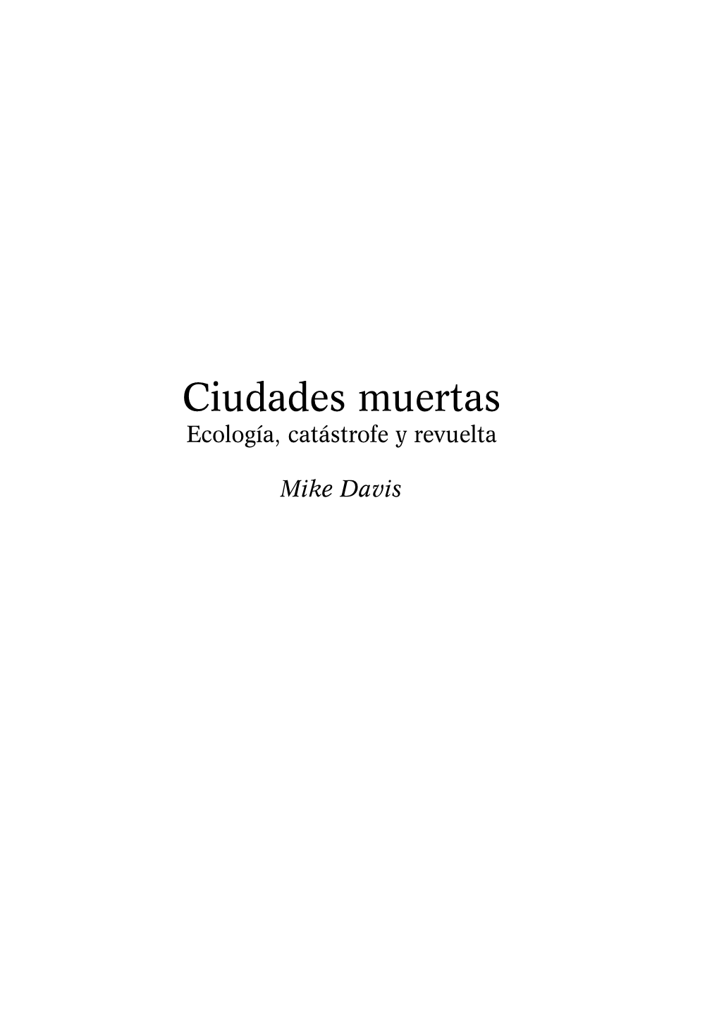 Ciudades Muertas Ecología, Catástrofe Y Revuelta