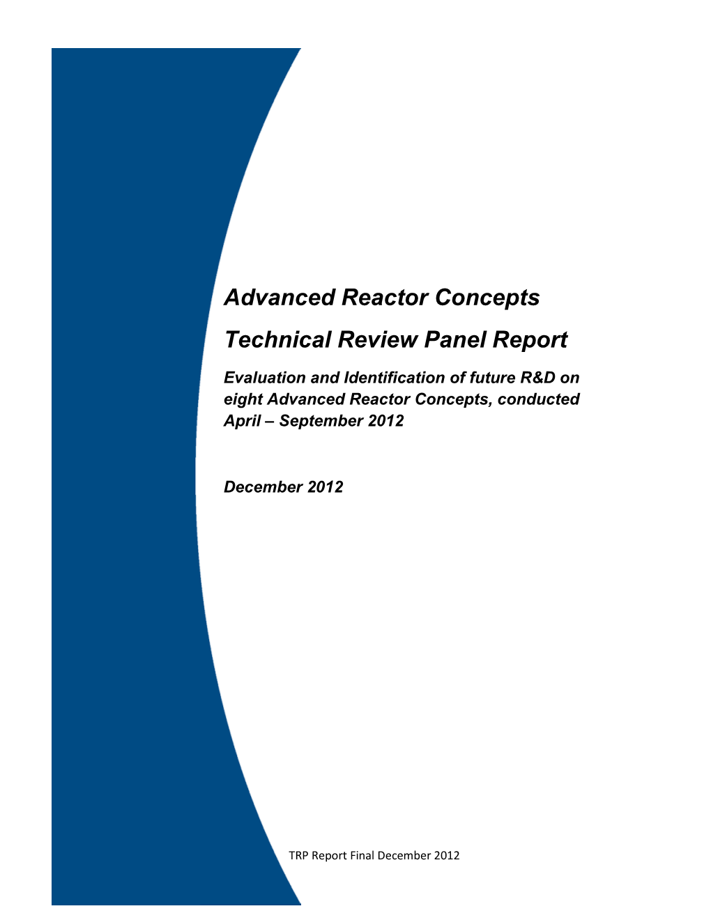 Advanced Reactor Concepts Technical Review Panel Report