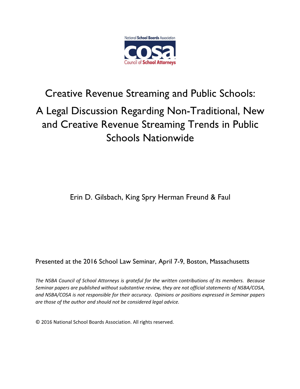 Creative Revenue Streaming and Public Schools: a Legal Discussion Regarding Non-Traditional, New and Creative Revenue Streaming Trends in Public Schools Nationwide