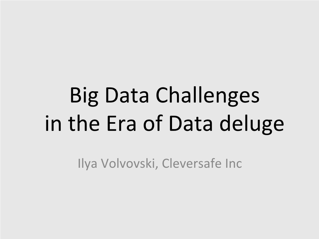 Big Data Challenges in the Era of Data Deluge