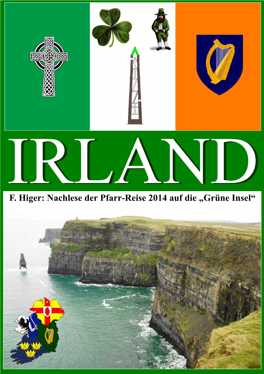 Irland 50 Westport 82 Adare 17 Irland - Geografie 51 Connemara 85 Rock of Cashel 21 Pale 52 Kylemore Abbey 89 Wicklow Montains 22 Röm.-Kath