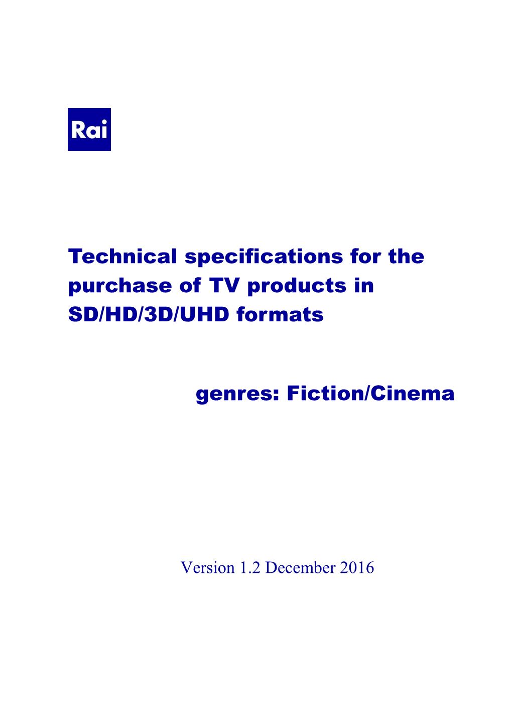 Technical Specifications for the Purchase of TV Products in SD/HD/3D/UHD Formats
