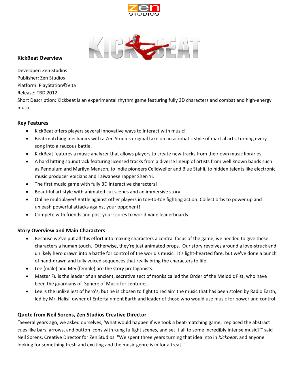 Kickbeat Overview Key Features Story Overview and Main Characters Quote from Neil Sorens, Zen Studios Creative Director