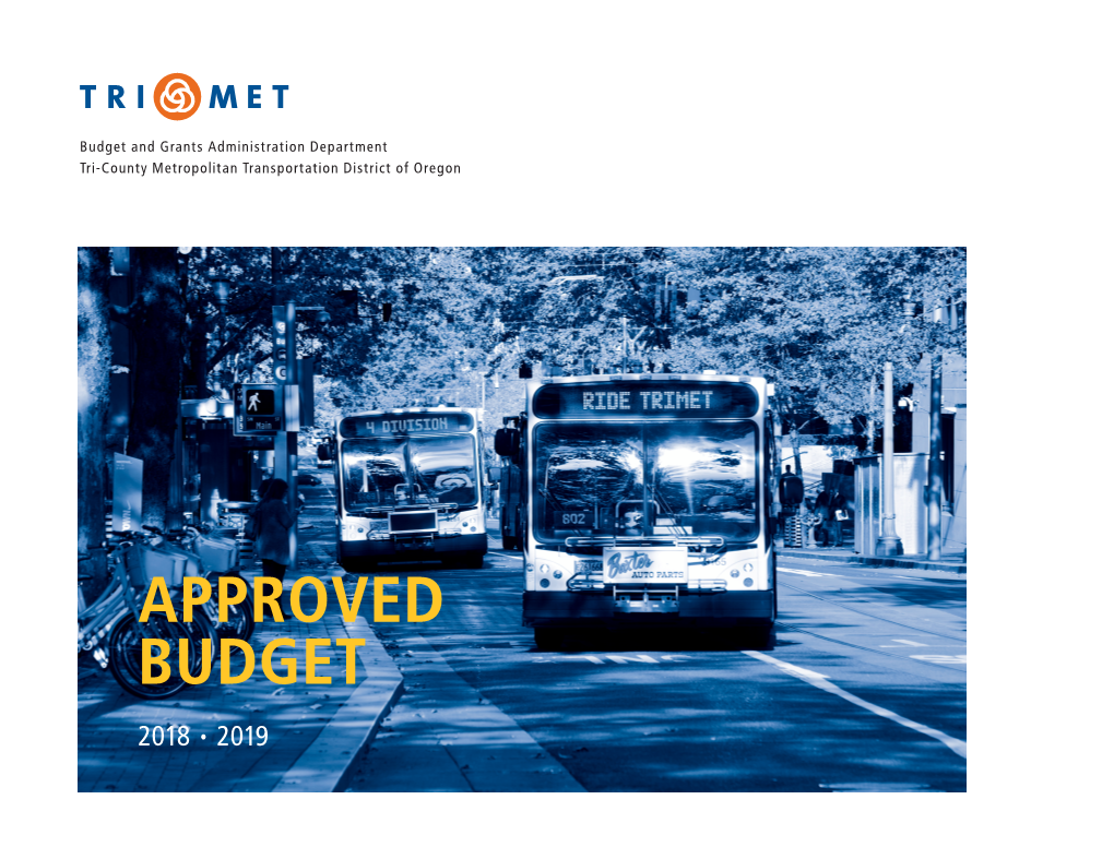 FY2019 Approved Budget Includes: Continue to Desire More Service Than Trimet Is Able to Pay For