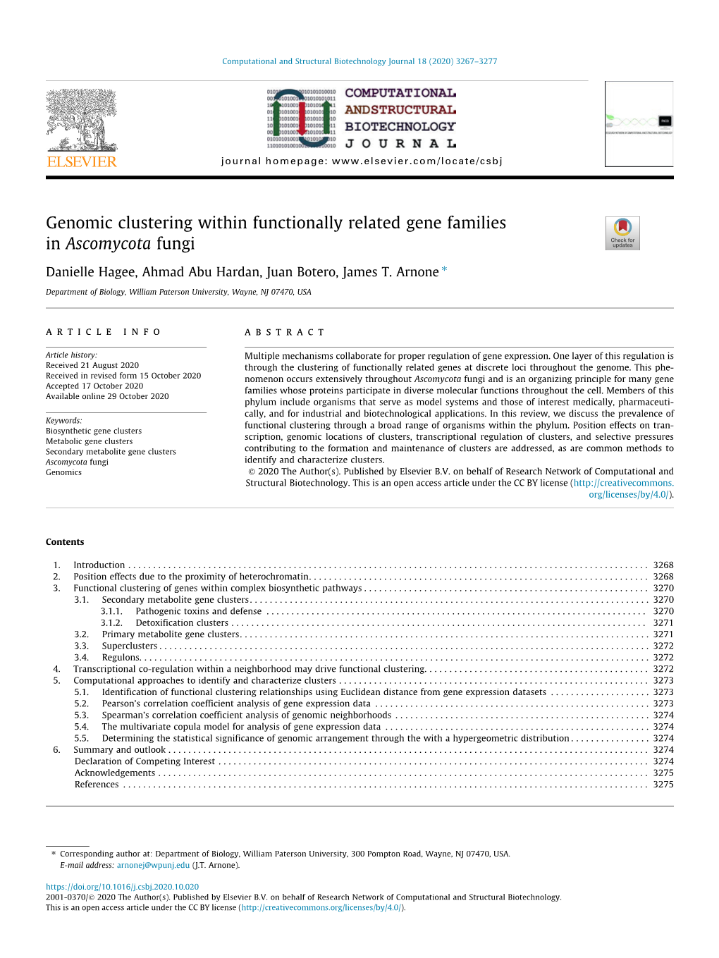 Genomic Clustering Within Functionally Related Gene Families in Ascomycota Fungi ⇑ Danielle Hagee, Ahmad Abu Hardan, Juan Botero, James T