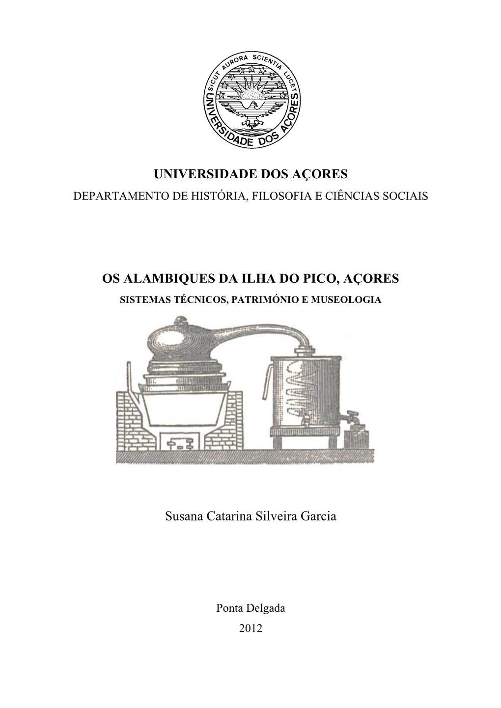 Os Alambiques Da Ilha Do Pico, Açores Sistemas Técnicos, Património E Museologia