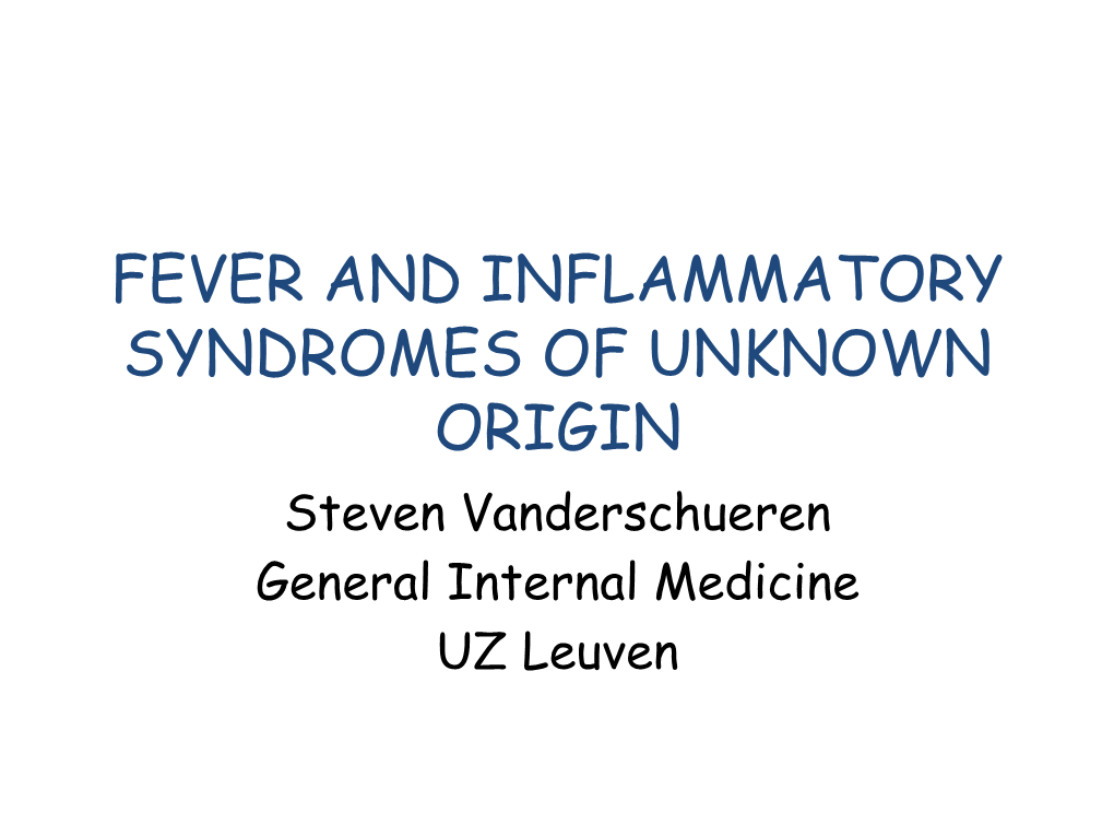 Fever and Inflammatory Syndromes of Unknown
