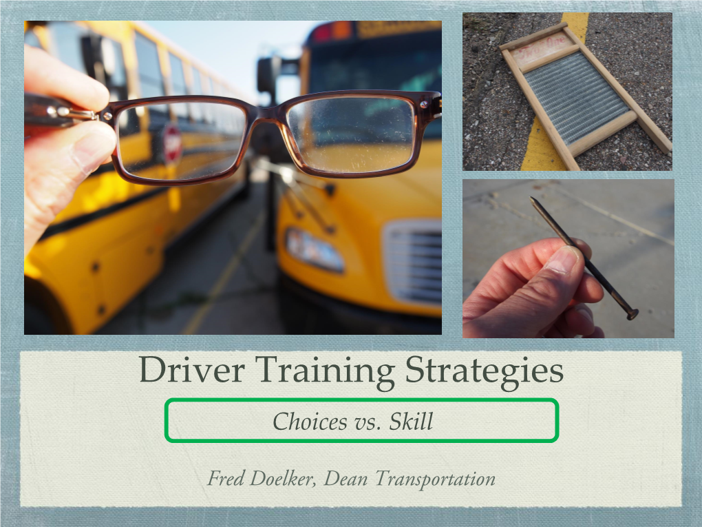 Driver Training Strategies Choices Vs. Skill 2016