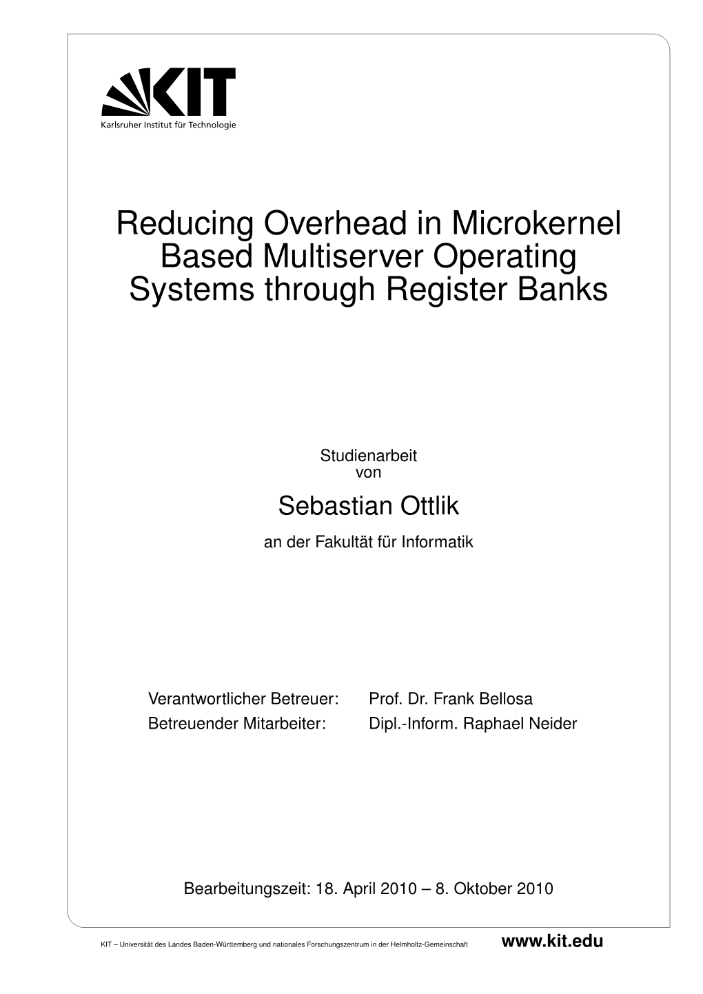 Reducing Overhead in Microkernel Based Multiserver Operating Systems Through Register Banks