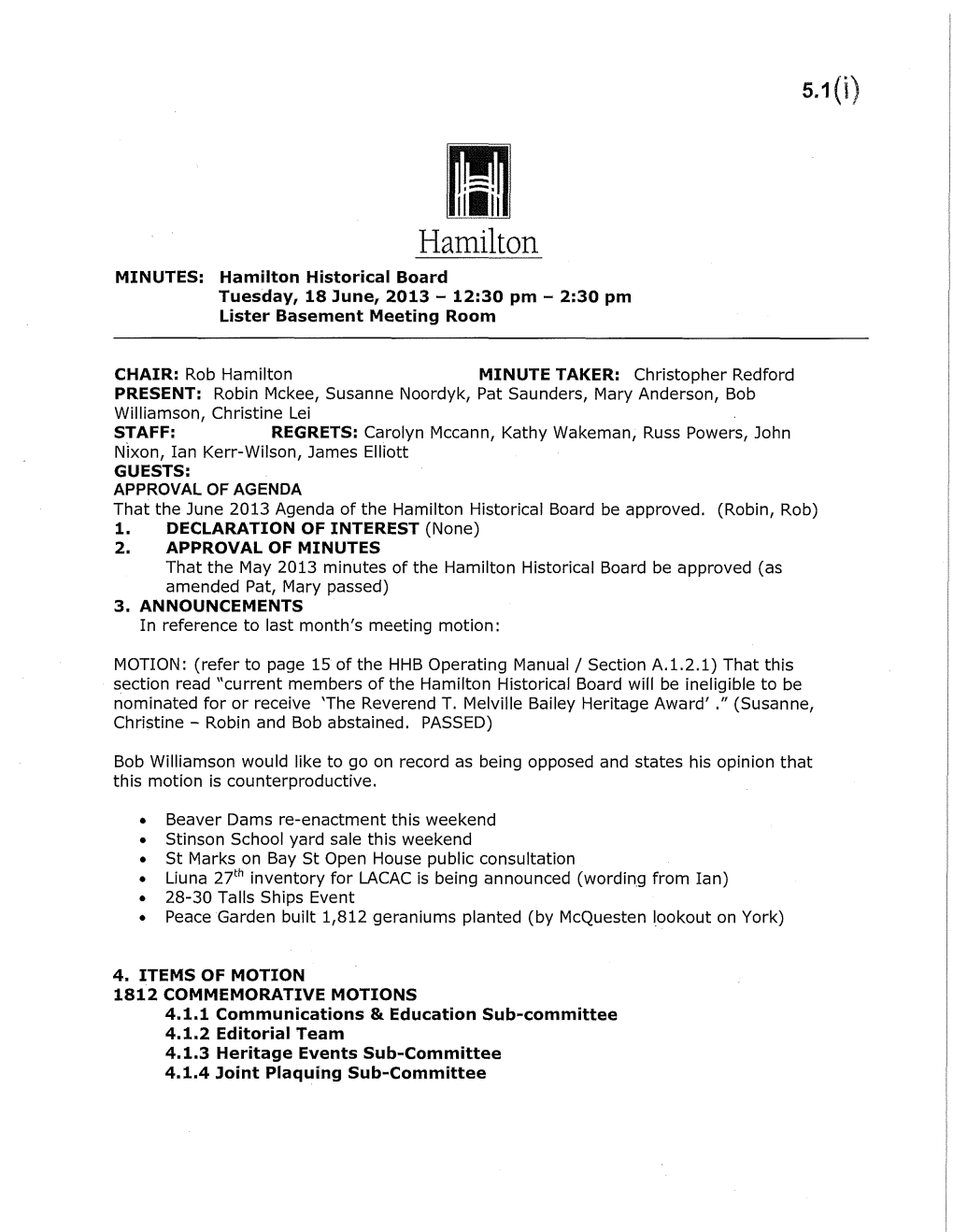 Hamilton MINUTES: Hamilton Historical Board Tuesday, 18 June, 2013 - 12:30 Pm - 2:30 Prn Lister Basement Meeting Room