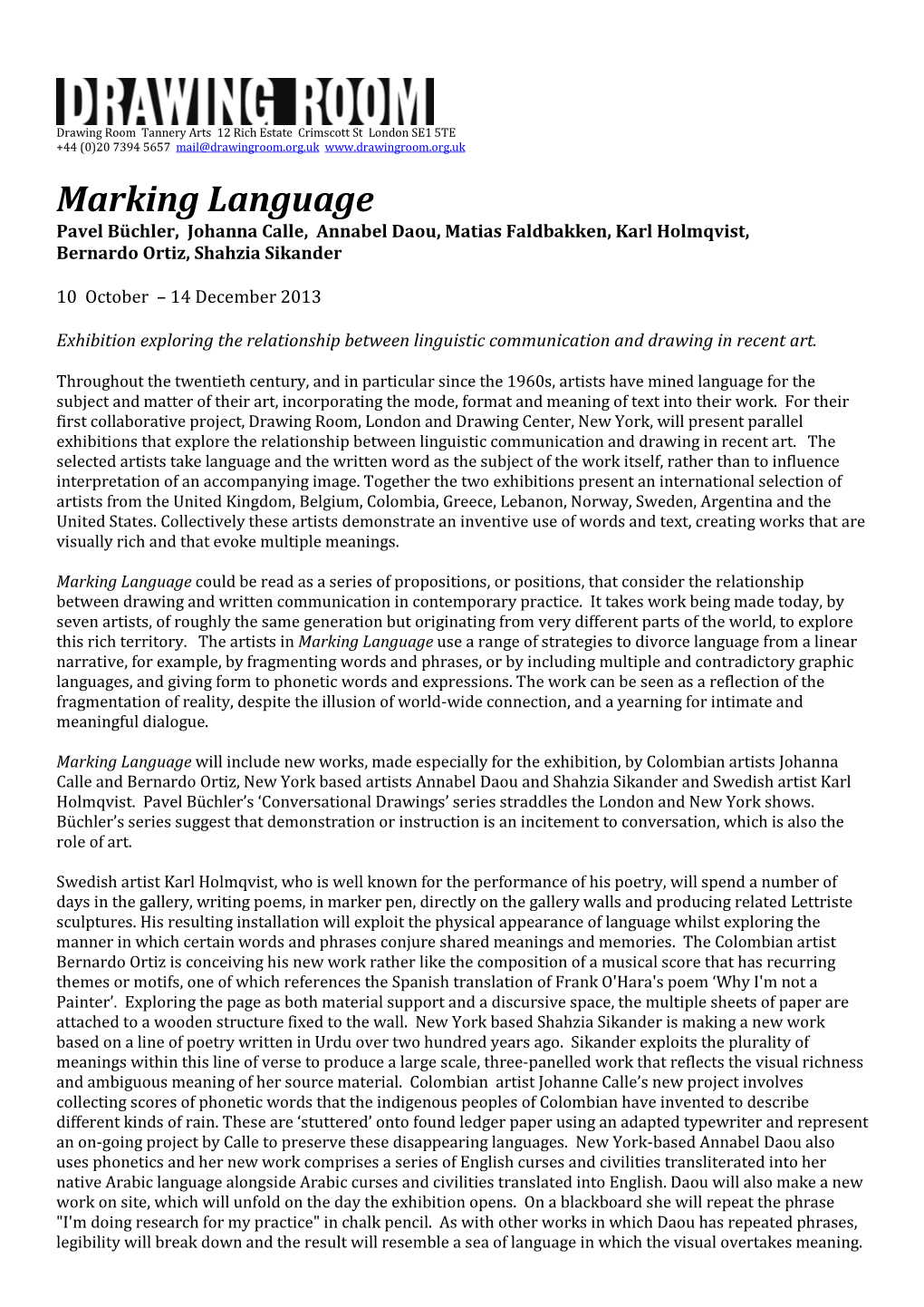 Marking Language Pavel Büchler, Johanna Calle, Annabel Daou, Matias Faldbakken, Karl Holmqvist, Bernardo Ortiz, Shahzia Sikander