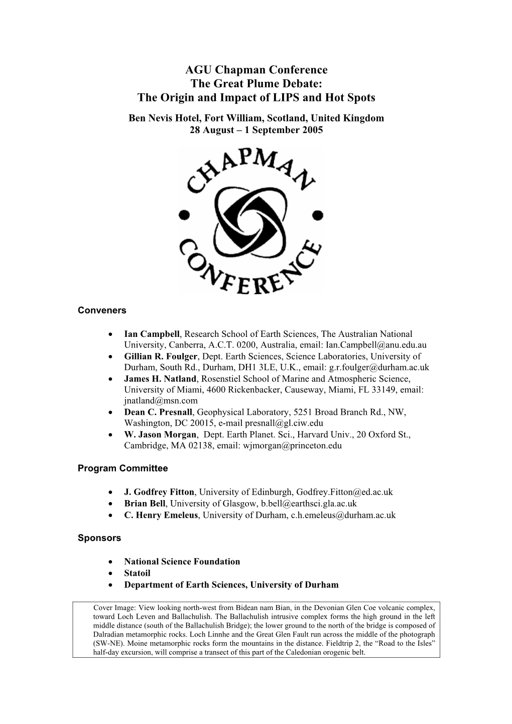 AGU Chapman Conference the Great Plume Debate: the Origin and Impact of LIPS and Hot Spots