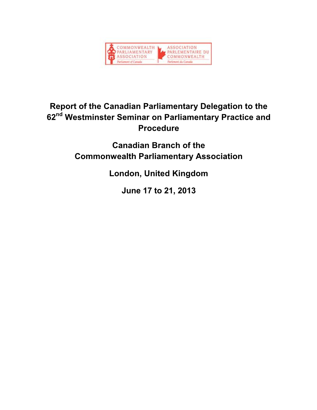 Report of the Canadian Parliamentary Delegation to the 62 Westminster