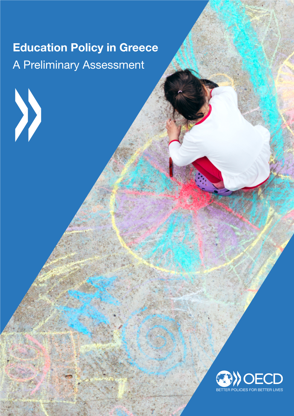 Education Policy in Greece a Preliminary Assessment