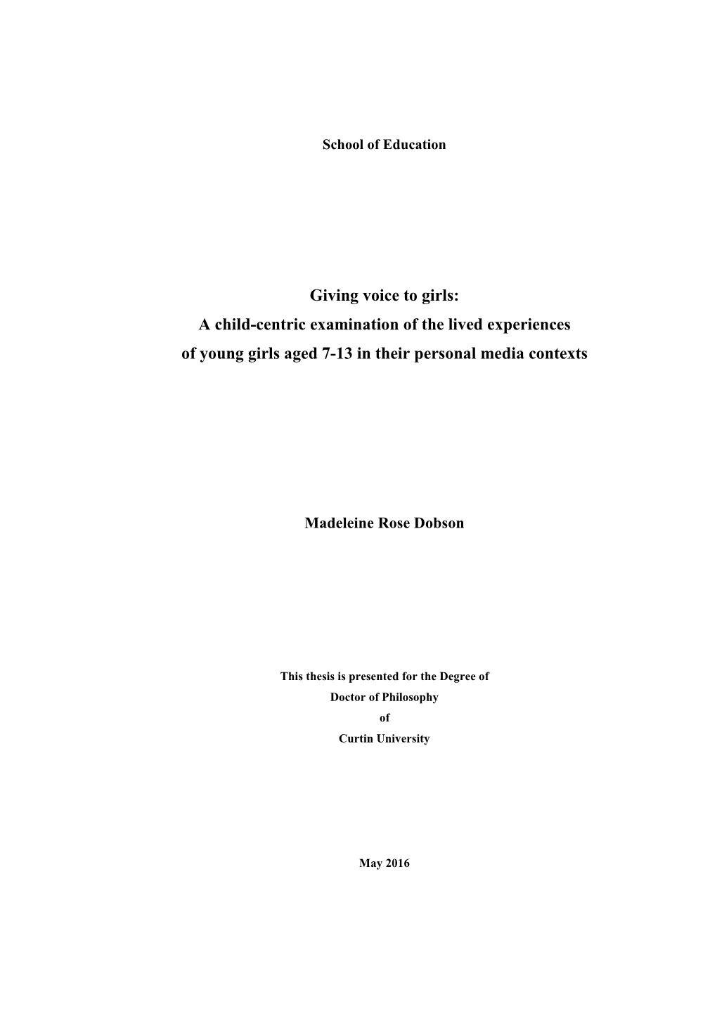 Giving Voice to Girls: a Child-Centric Examination of the Lived Experiences of Young Girls Aged 7-13 in Their Personal Media Contexts