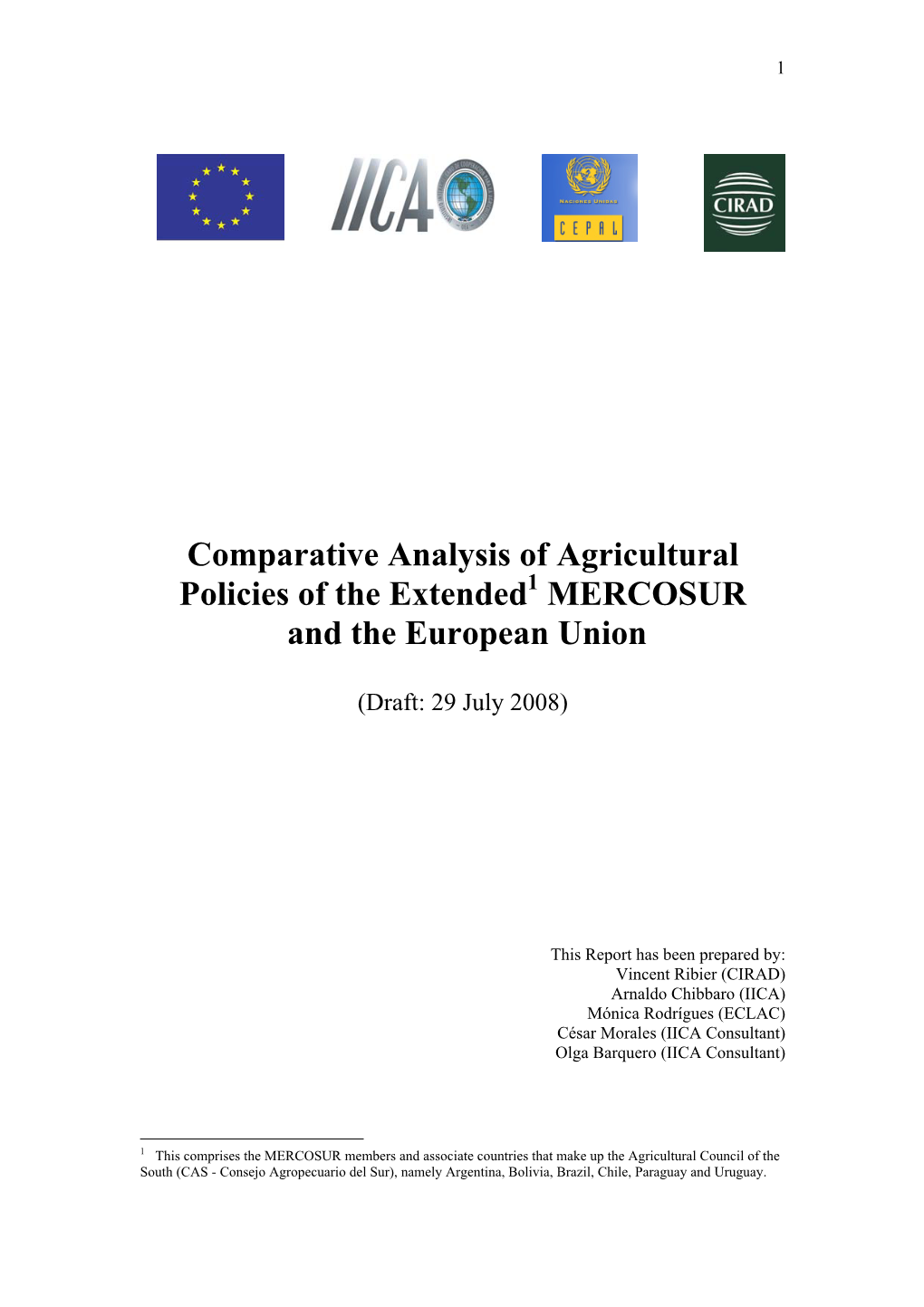 Comparative Analysis of Agricultural Policies of the Extended MERCOSUR and the European Union